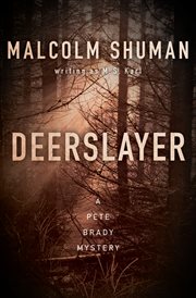 Deerslayer: a Pete Brady mystery cover image