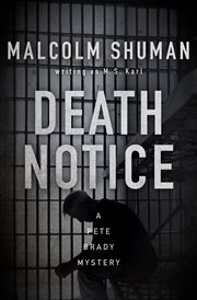 Death notice: a Pete Brady mystery cover image