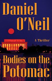 Bodies on the Potomac : a thriller cover image