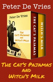 Cat's pajamas & Witch's milk : two novels cover image
