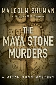 The Maya stone murders cover image