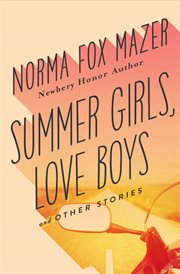 Summer girls, love boys: and other stories cover image