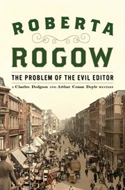 The problem of the evil editor : a Charles Dodgson and Arthur Conan Doyle mystery cover image