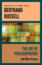 The art of philosophizing : and other essays cover image