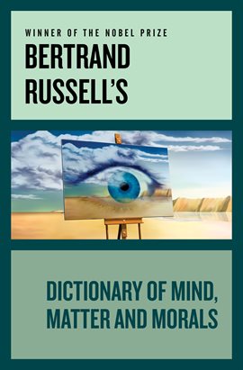Cover image for Bertrand Russell's Dictionary of Mind, Matter and Morals
