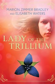 Lady of the Trillium cover image