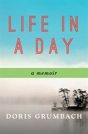 Life in a day: a memoir cover image