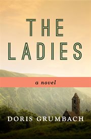 The ladies: a novel cover image