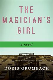 The magician's girl: a novel cover image