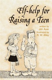 Elf-help for raising a teen cover image