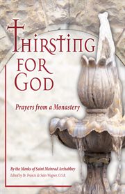 Thirsting for God: prayers from a monastery cover image