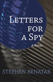 Letters for a Spy: A Novel cover image