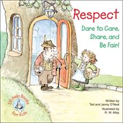 Respect: Dare to Care, Share, and Be Fair! cover image