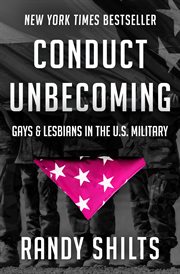 Conduct Unbecoming : Gays & Lesbians in the U.S. Military cover image
