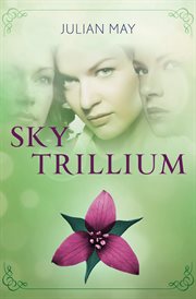 Sky Trillium cover image