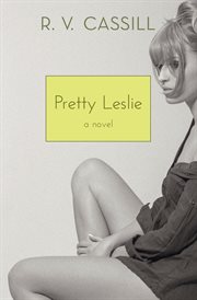 Pretty Leslie : A Novel cover image