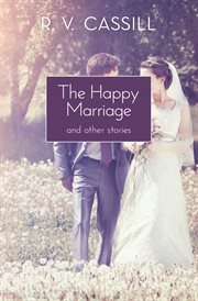The Happy Marriage and Other Stories cover image