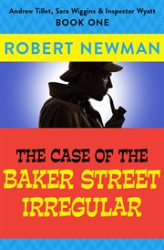 The Case of the Baker Street Irregular cover image