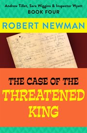 The Case of the Threatened King cover image