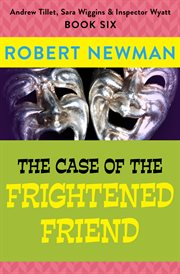 The Case of the Frightened Friend cover image