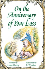 On the anniversary of your loss cover image