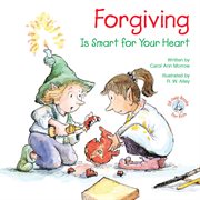 Forgiving: Is Smart for Your Heart cover image