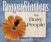 Prayerstarters for busy people cover image