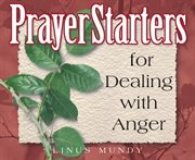 Prayerstarters for dealing with anger cover image