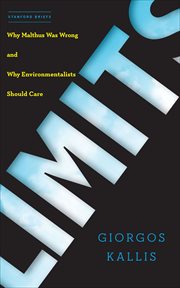 Limits : Why Malthus Was Wrong and Why Environmentalists Should Care. Stanford Briefs cover image