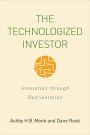 The Technologized Investor : Innovation through Reorientation cover image