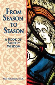 From season to season: a book of saintly wisdom cover image