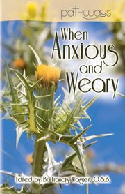 When anxious and weary cover image