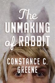 The Unmaking of Rabbit cover image