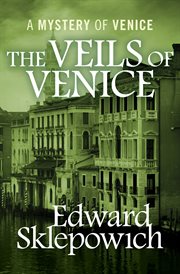 The veils of Venice : the mysteries of Venice cover image