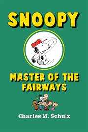 Snoopy, Master of the Fairways cover image