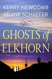 Ghosts of Elkhorn cover image