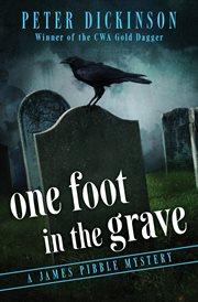 One foot in the grave a James Pibble mystery cover image