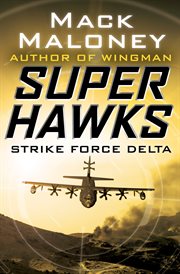 Superhawks : Strike Force Delta cover image