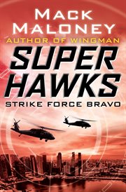 Superhawks : Strike Force Bravo cover image