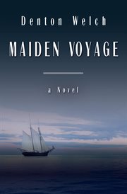 Maiden Voyage: a Novel cover image