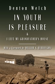 In Youth Is Pleasure: & I Left My Grandfather's House cover image