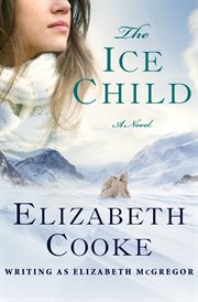 The ice child: a novel cover image
