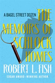 The memoirs of schlock homes: a bagel street dozen cover image