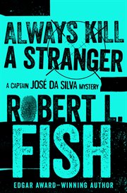 Always kill a stranger : a captain José Da Silva mystery cover image
