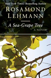 A Sea-Grape Tree: a Novel cover image