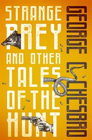 Strange prey : and other tales of the hunt cover image