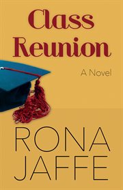 Class reunion: a novel cover image