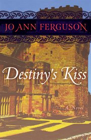 Destiny's kiss : a novel cover image