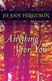 Anything for you : a novel cover image
