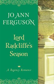 Lord Radcliffe's season: a regency romance cover image